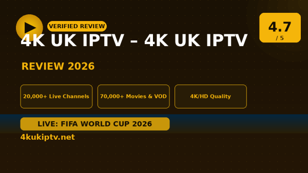 4K UK IPTV – 4K UK IPTV Review (2026): Is It Worth It?