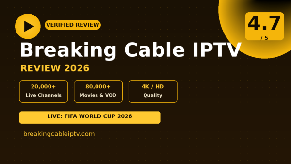 Breaking Cable IPTV Review 2026 – Is It Worth It?