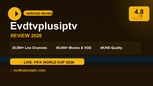 Evdtvplusiptv Review (2026): Is It Worth It?