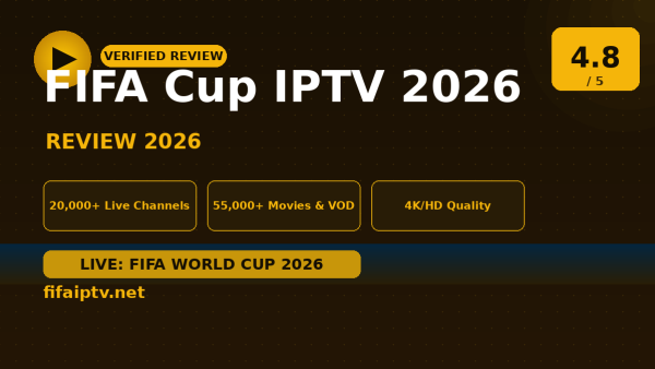 FIFA Cup IPTV 2026 Review (2026): Is It Worth It?