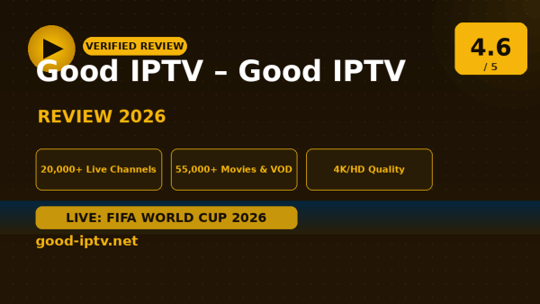 Good IPTV – Good IPTV Review (2026): Is It Worth It?