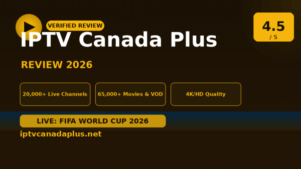 IPTV Canada Plus Review (2026): Is It Worth It?