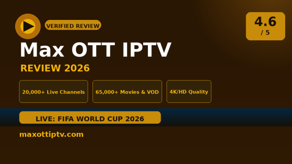 Max OTT IPTV Review (2026): Is It Worth It?