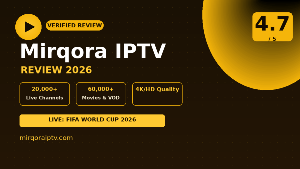 Mirqora IPTV Review (2026): Is It Worth It?