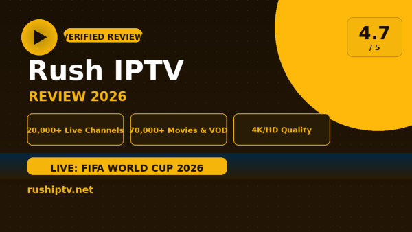 Rush IPTV Review (2026): Is It Worth It?