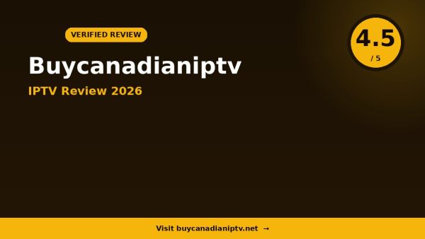 Buycanadianiptv Review 2026: Is It Worth It?