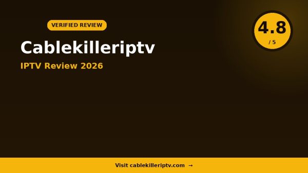 Cablekilleriptv Review 2026: Is It Worth It?
