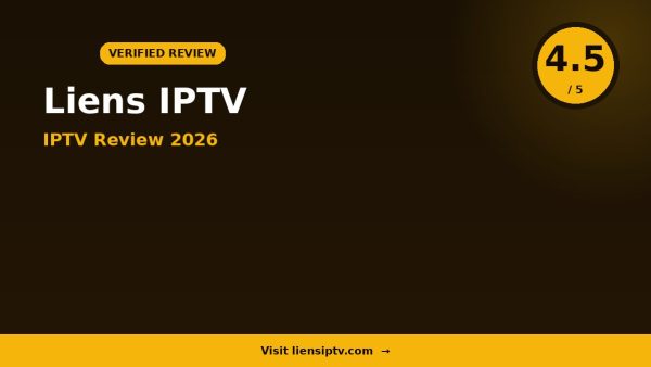 Liens IPTV Review 2026: Is It Worth It?