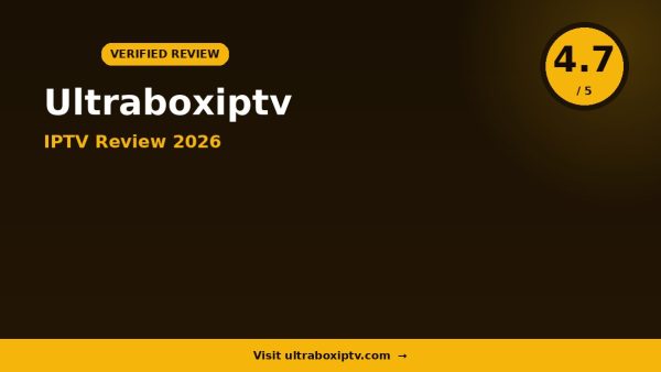 Ultraboxiptv Review 2026: Is It Worth It?